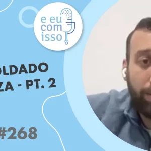 E eu com isso? #268 Um soldado em Gaza – pt. 2